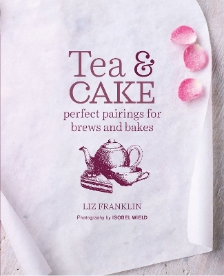 Tea and Cake - Liz Franklin