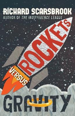 Rockets Versus Gravity - Richard Scarsbrook