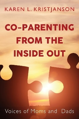 Co-Parenting from the Inside Out - Karen L. Kristjanson