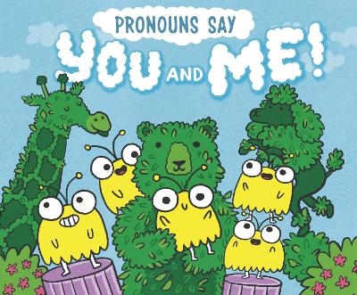 Pronouns Say "You and Me!" - Michael Dahl
