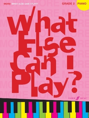More! What Else Can I Play? Piano Grade 2