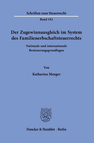 Der Zugewinnausgleich im System des Familienerbschaftsteuerrechts.