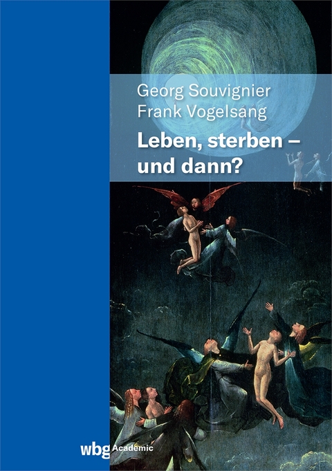 Leben, Sterben - und dann? - 