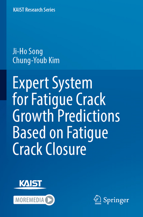 Expert System for Fatigue Crack Growth Predictions Based on Fatigue Crack Closure - Ji-Ho Song, Chung-Youb Kim