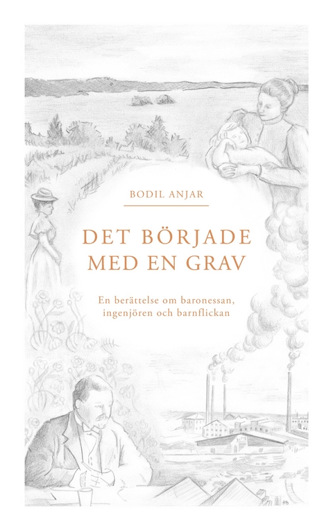 Det b&ouml;rjade med en grav - Bodil Anjar