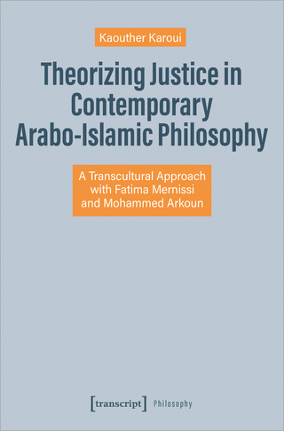 Theorizing Justice in Contemporary Arabo-Islamic Philosophy