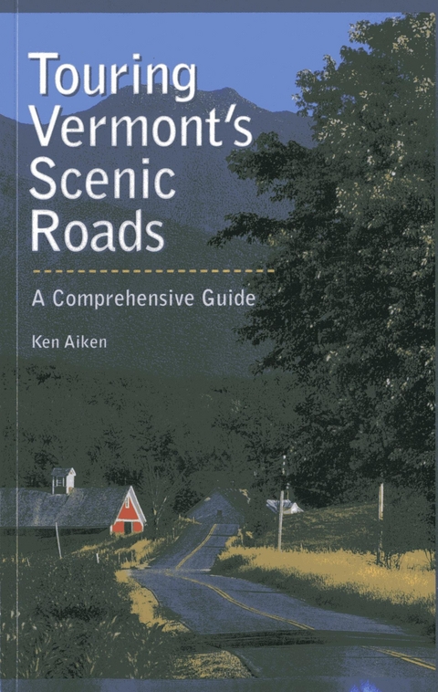 Touring Vermont's Scenic Roads -  Kenneth Aiken
