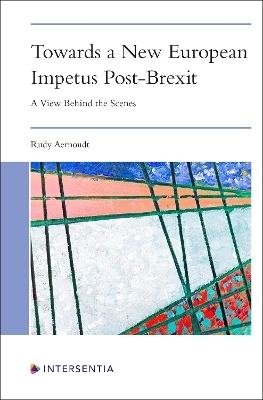 Towards a New European Impetus Post-Brexit - Rudy Aernoudt