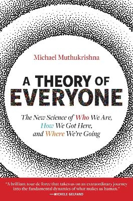 A Theory of Everyone - Michael Muthukrishna