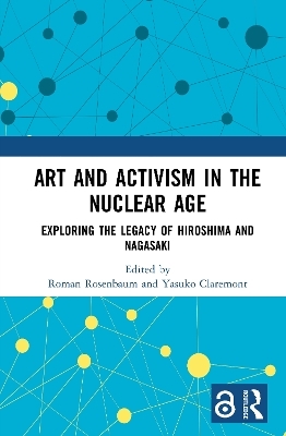 Art and Activism in the Nuclear Age - 