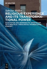 Religious Experience and Its Transformational Power - Sabrina M&uuml;ller