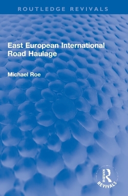 East European International Road Haulage - Michael Roe