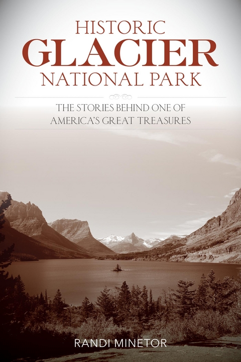 Historic Glacier National Park -  Randi Minetor