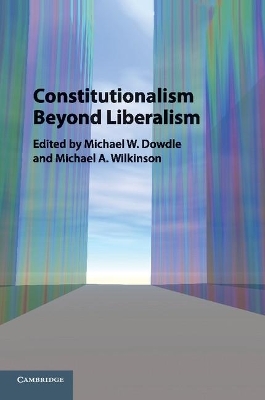 Constitutionalism beyond Liberalism - 