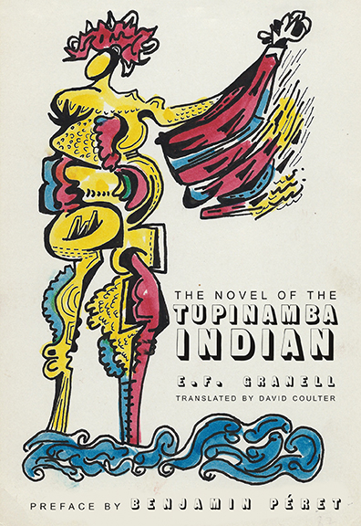 The Novel of the Tupinamba Indian - E.F. Granell