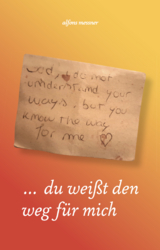 ... du wei&szlig;t den weg f&uuml;r mich - Messner Alfons