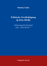 Politische Verd&auml;chtigung (&sect; 241a StGB) - Matthias Keller