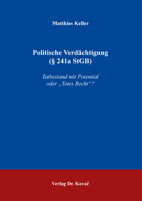 Politische Verd&auml;chtigung (&sect; 241a StGB) - Matthias Keller