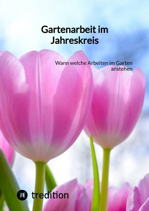 Gartenarbeit im Jahreskreis -  Moritz