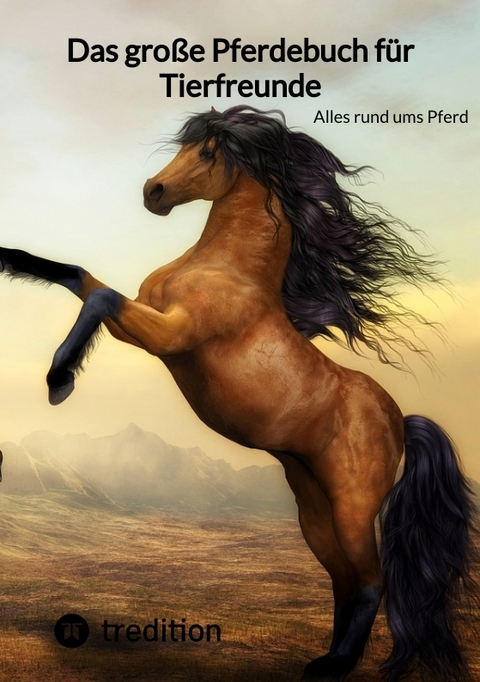 Das gro&szlig;e Pferdebuch f&uuml;r Tierfreunde -  Moritz