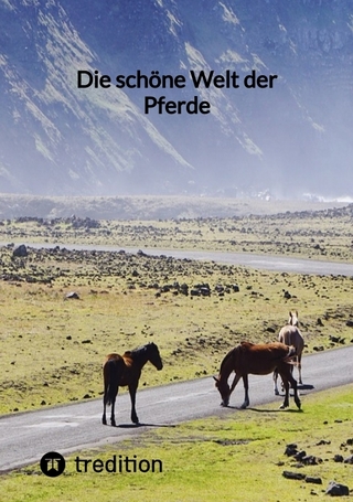 Die schöne Welt der Pferde