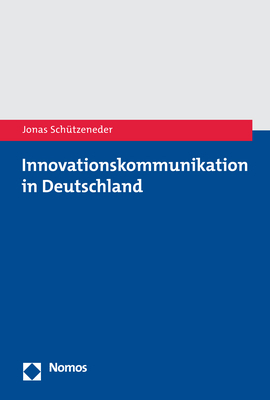 Innovationskommunikation in Deutschland - Jonas Schützeneder