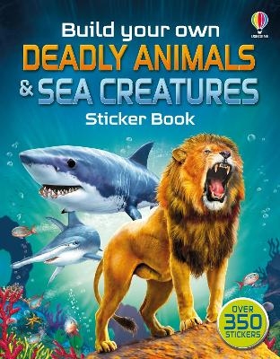 Build Your Own Deadly Animals and Sea Creatures Sticker Book - Simon Tudhope