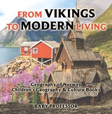 From Vikings to Modern Living: Geography of Norway | Children's Geography & Culture Books - Baby Professor