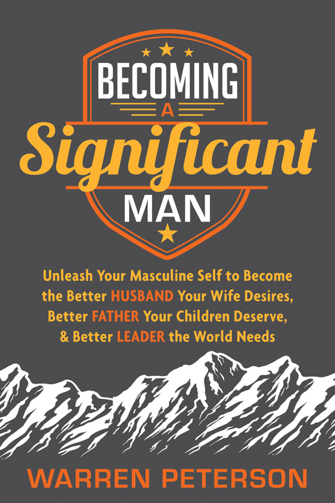 Becoming a Significant Man -  Warren Peterson