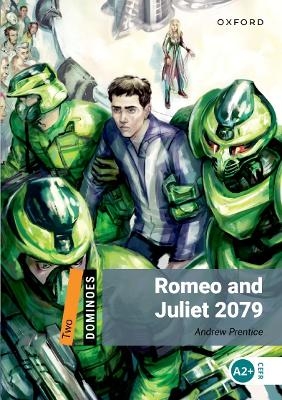 Dominoes: Level 2: Romeo and Juliet 2079 - Andrew Prentice
