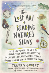 The Lost Art of Reading Nature's Signs - Tristan Gooley