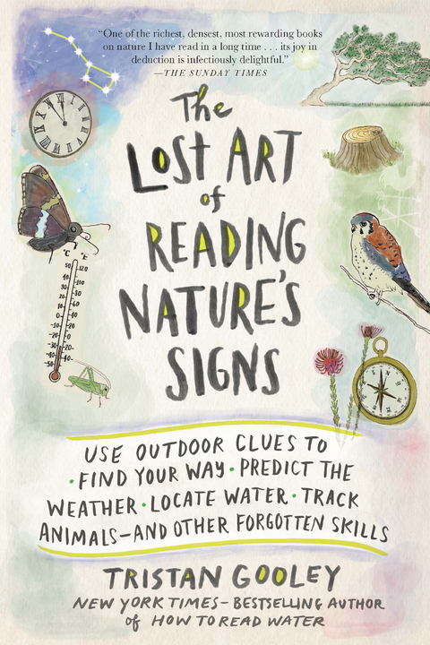 The Lost Art of Reading Nature's Signs - Tristan Gooley