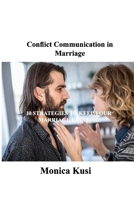 Conflict Communication in Marriage - Monica Kusi