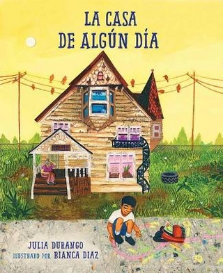 La casa de algún día (Spanish Edition)