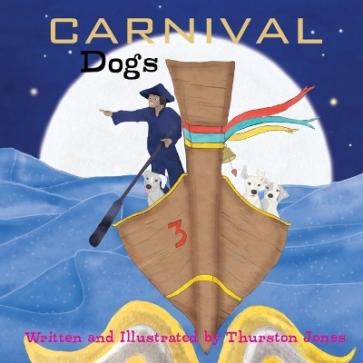 Carnival Dogs - Thurston Jones