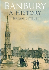 Banbury: A History - Brian Little