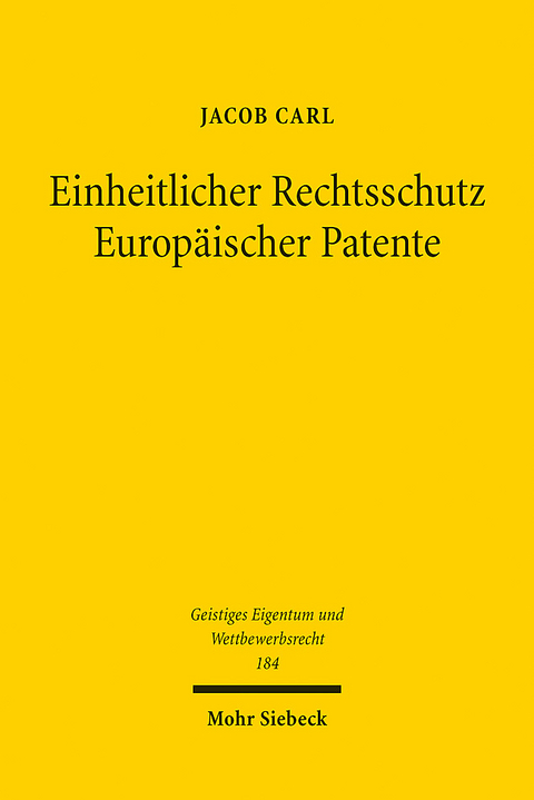 Einheitlicher Rechtsschutz Europ&auml;ischer Patente - Jacob Carl