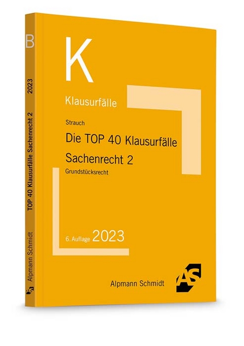 Die TOP 40 Klausurf&auml;lle Sachenrecht 2 - Oliver Strauch
