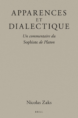 Apparences et dialectique : Un commentaire du Sophiste de Platon