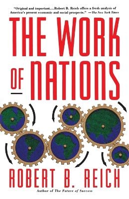 The Work of Nations - Robert B. Reich