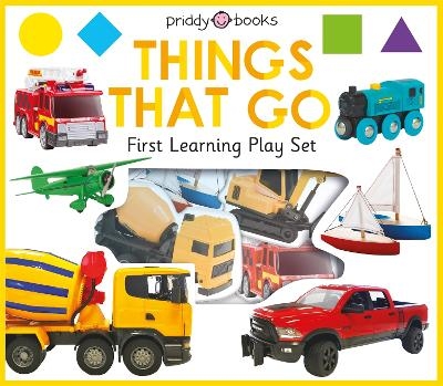 First Learning Play Set: Things That Go - Priddy Books, Roger Priddy