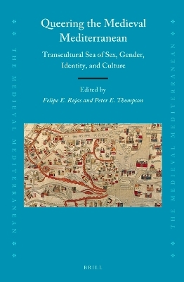 Queering the Medieval Mediterranean: Transcultural Sea of Sex, Gender, Identity, and Culture - 