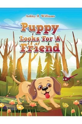 Puppy Looks For A Friend - Ashley R. Williams