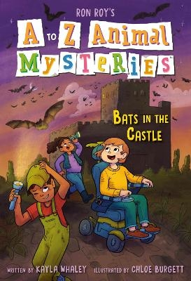 A to Z Animal Mysteries #2: Bats in the Castle - Ron Roy, Kayla Whaley
