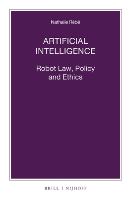 Artificial Intelligence: Robot Law, Policy and Ethics