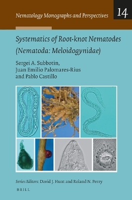 Systematics of Root-knot Nematodes (Nematoda: Meloidogynidae) - Sergei A. Subbotin, Juan Emilio Palomares Rius, Pablo Castillo