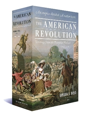 The American Revolution: Writings from the Pamphlet Debate 1764-1776 -  Various