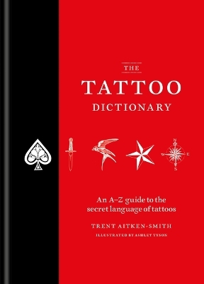 The Tattoo Dictionary - Trent Aitken-Smith, Ashley Tyson