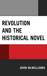 Revolution and the Historical Novel -  John McWilliams