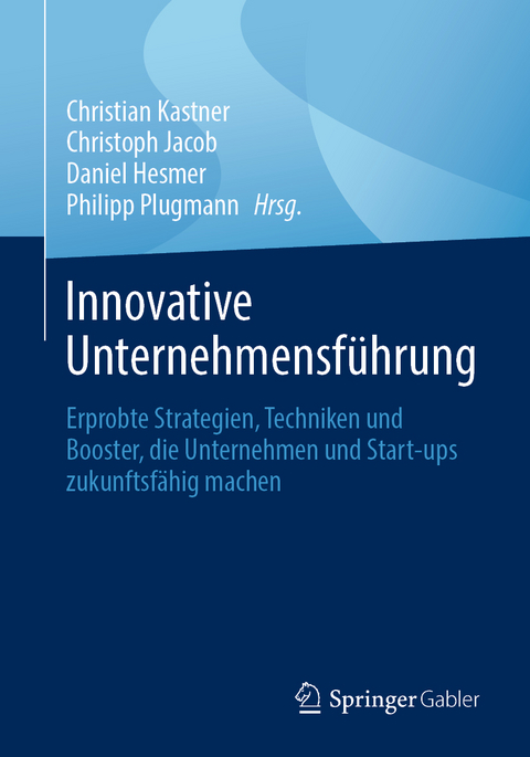 Innovative Unternehmensf&uuml;hrung - 